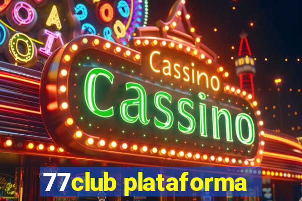 77club plataforma